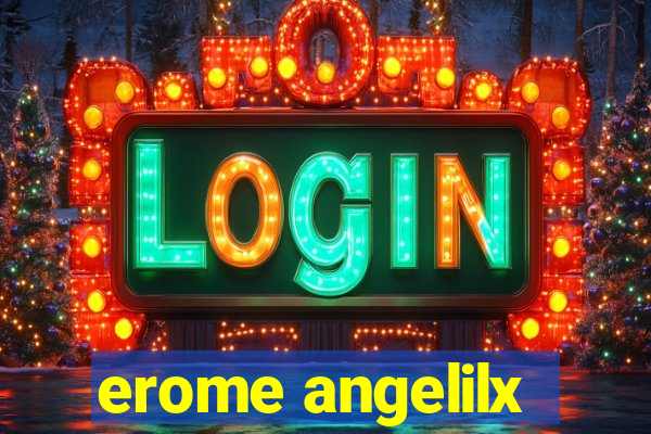 erome angelilx